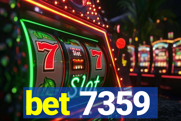 bet 7359